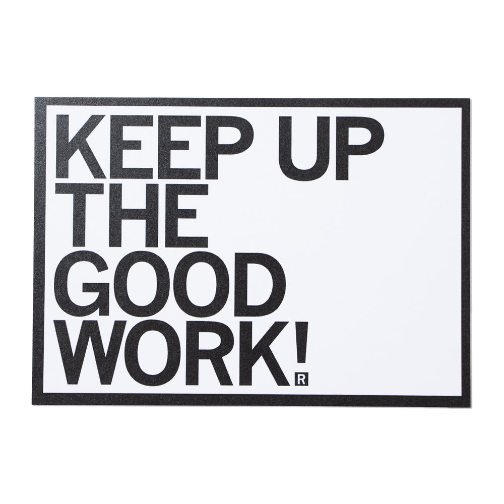 Keep Up The Good Work Postcard – RAYGUN