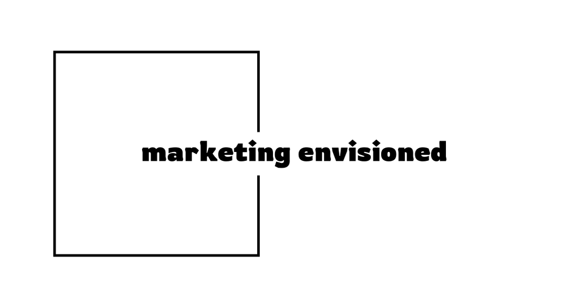 Marketing Envisioned