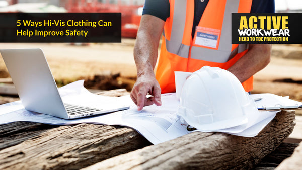 5 Ways Hi-Vis Clothing Can Help Improve Safety