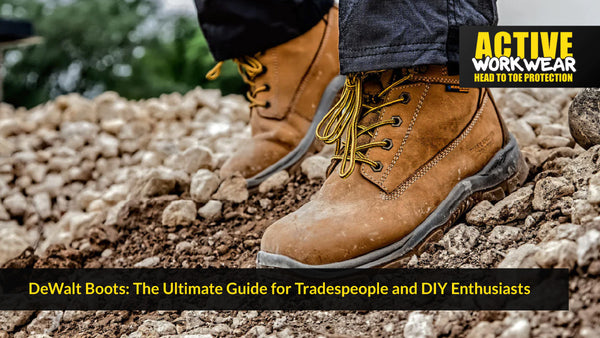 DeWalt Boots: The Ultimate Guide for Tradespeople and DIY Enthusiasts