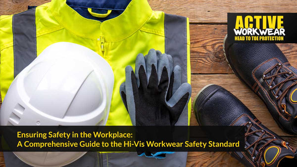 Ensuring Safety in the Workplace: A Comprehensive Guide to the Hi-Vis Workwear Safety Standard