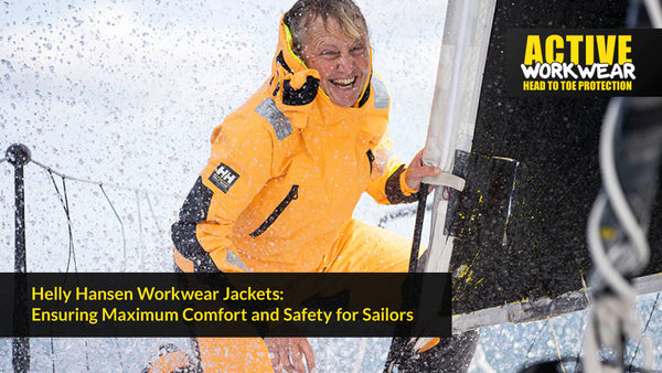 Helly Hansen Workwear Jackets: Ensuring Maximum Comfort and Safety for Sailors