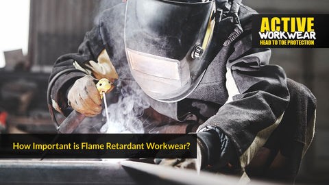 How Important is Flame Retardant Workwear - Acive-Workwear
