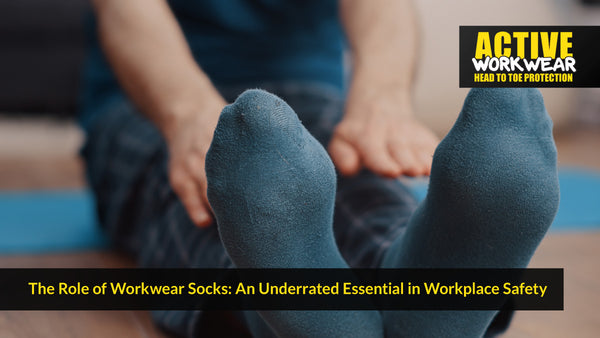 The Role of Workwear Socks: An Underrated Essential in Workplace Safety