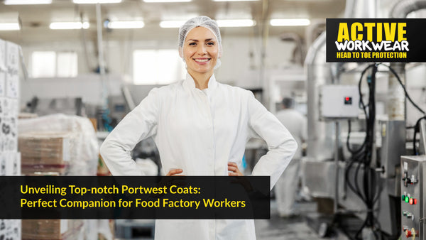 Unveiling Top-notch Portwest Coats: Perfect Companion for Food Factory Workers