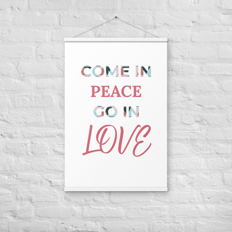 #GT4L 'Come in Peace, Go in Love' Poster with Hangers.  Branded Clothing and Accessories