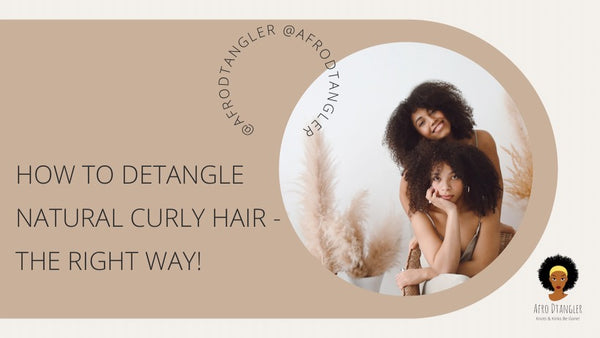 Tips on How to Detangle Natural Curly Hair
