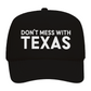 Don't Mess With Texas Foam Snapback Hat