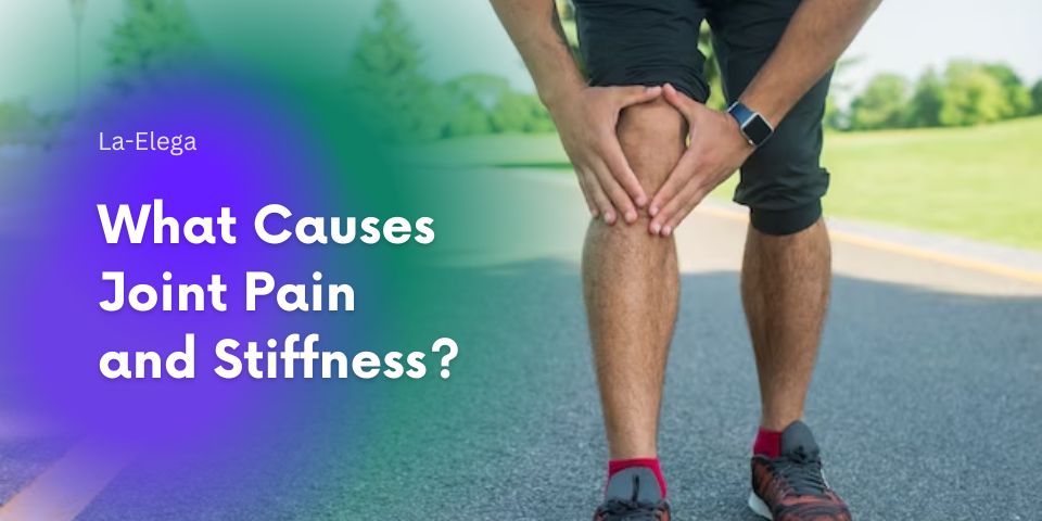 what-causes-joint-pain-and-stiffness