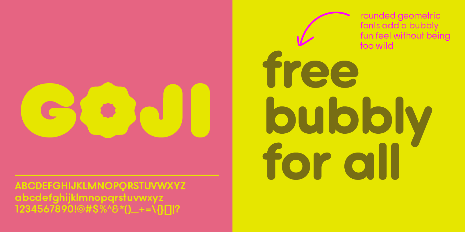 rounded geometric fonts add a bubbly fun feel without being too wild