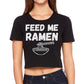 Feed Me Ramen Crop Top T-shirt