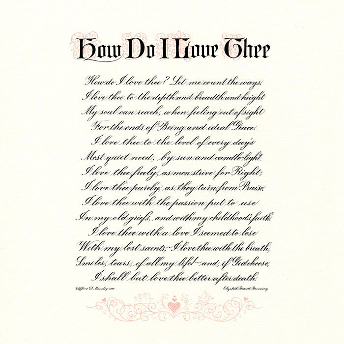 How Do I Love Thee Clifford Mansley Calligraphy Heirloom Artists Holly Monroe