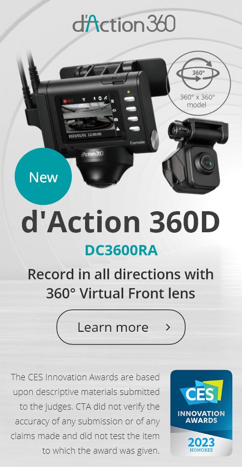 The new d'Action 360D DC 3600RA. Record in all directions with 360° Virtual Front Lens, Honoree of the CES Innovation Awards. The CES Innovation Awards are based upon descriptive materials submitted to the judges. CTA did not verify the accuracy of any submission or of any claims made and did not test the item to which the award was given.