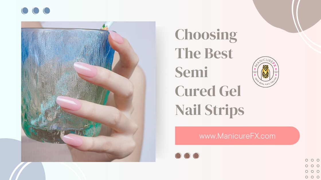 best semi cured gel nail strips