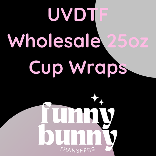 UV DTF Custom Wholesale - 16oz Wrap – Funny Bunny Transfers