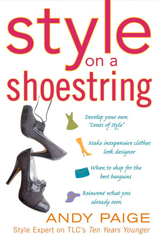 Style On A Shoestring by Andy Paige