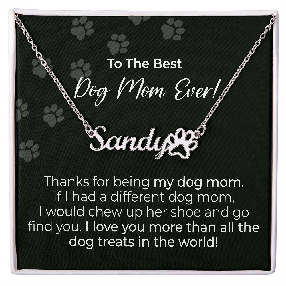 Personalized Paw Print Name Necklace | Dog Mom | Thanks For Being My Dog Mom