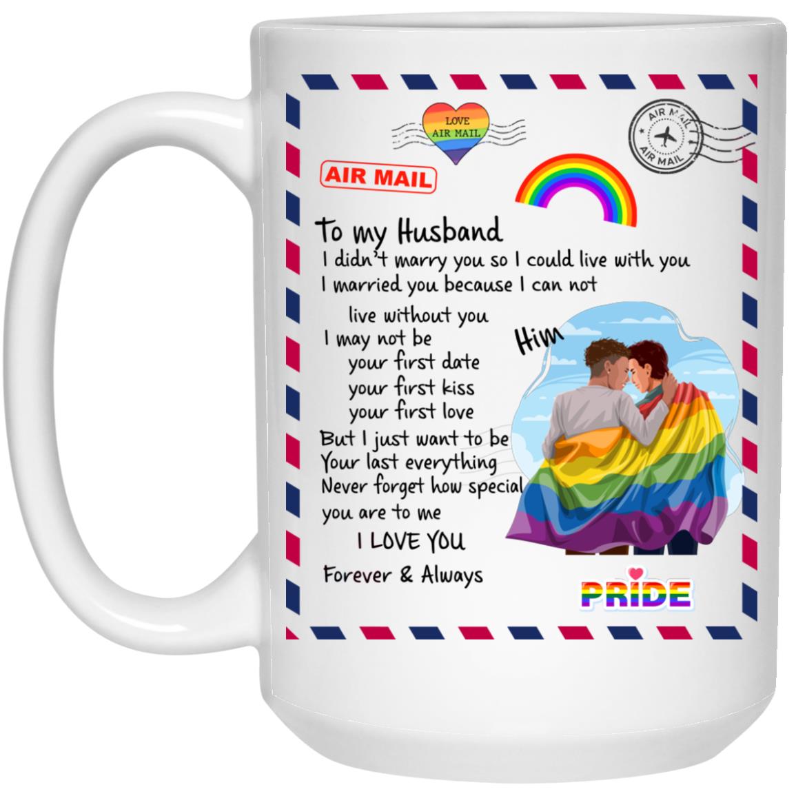 [ALMOST SOLD OUT] To My Husband I Love You | 15 oz Mug