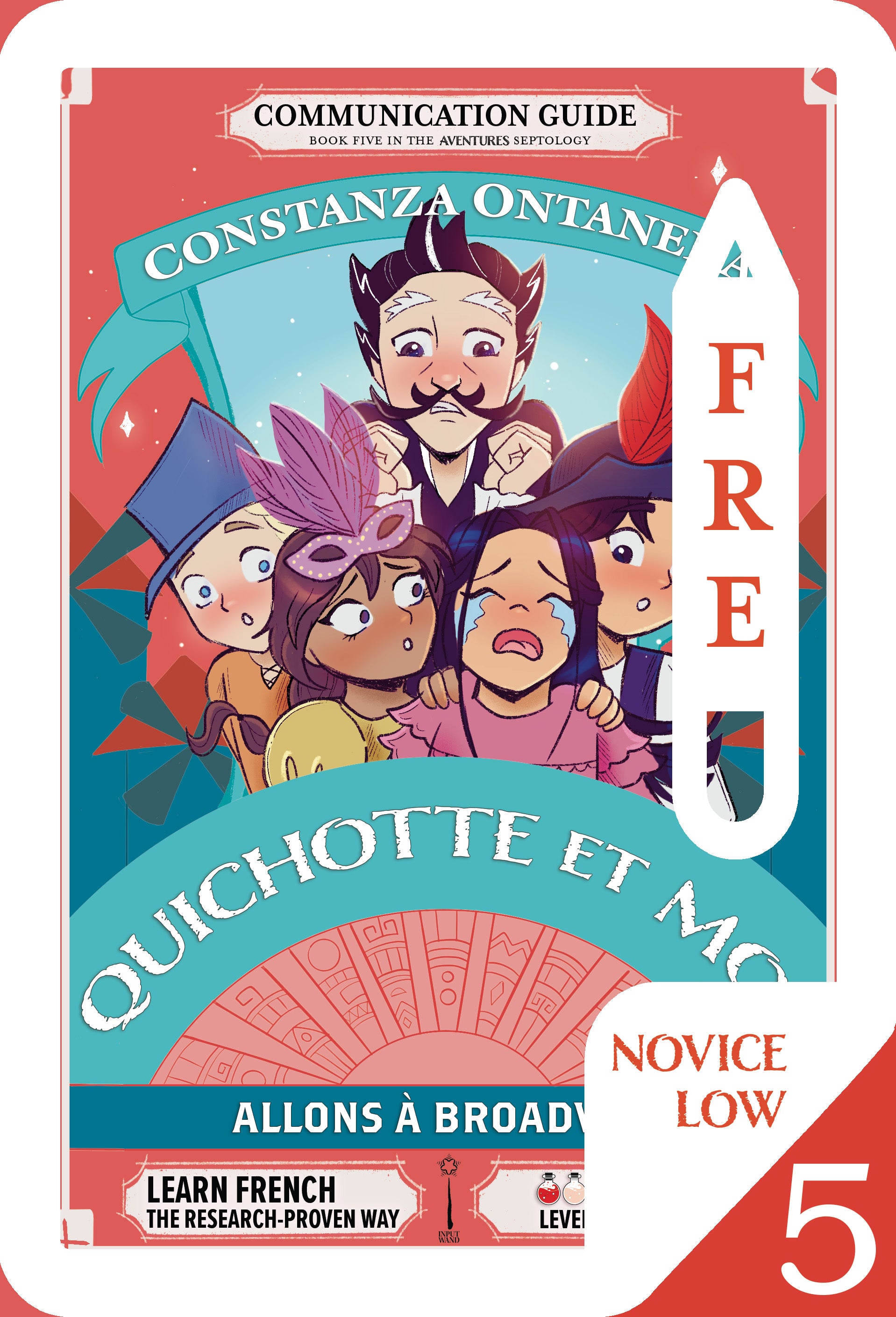 Communication Guide: Quichotte et Moi: Allons à Broadway, Book Five in the Novice Low "Aventures" Septology