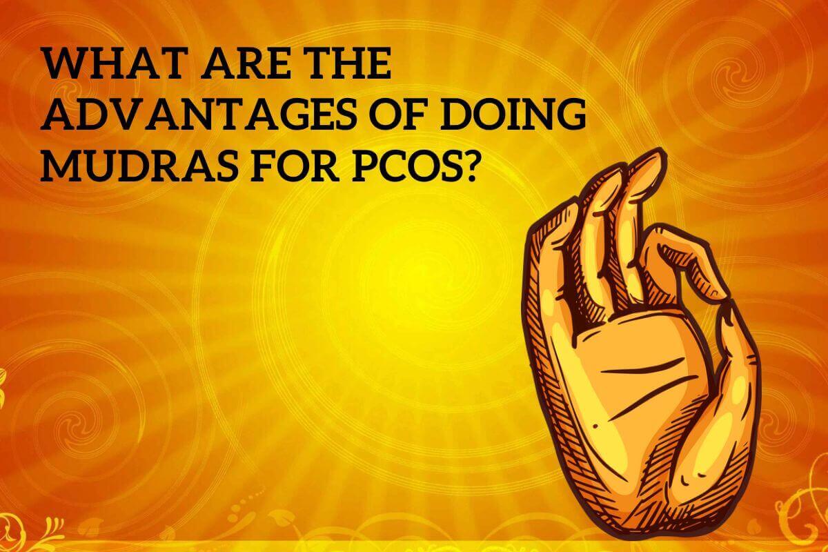 PCOS க்கான கை முத்திரைகள் - ஸ்கின்ரேஞ்ச்