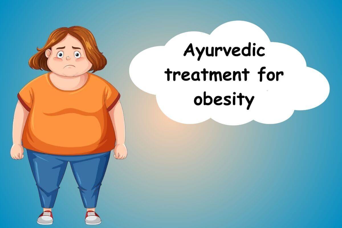 Ayurvedic treatment for obesity