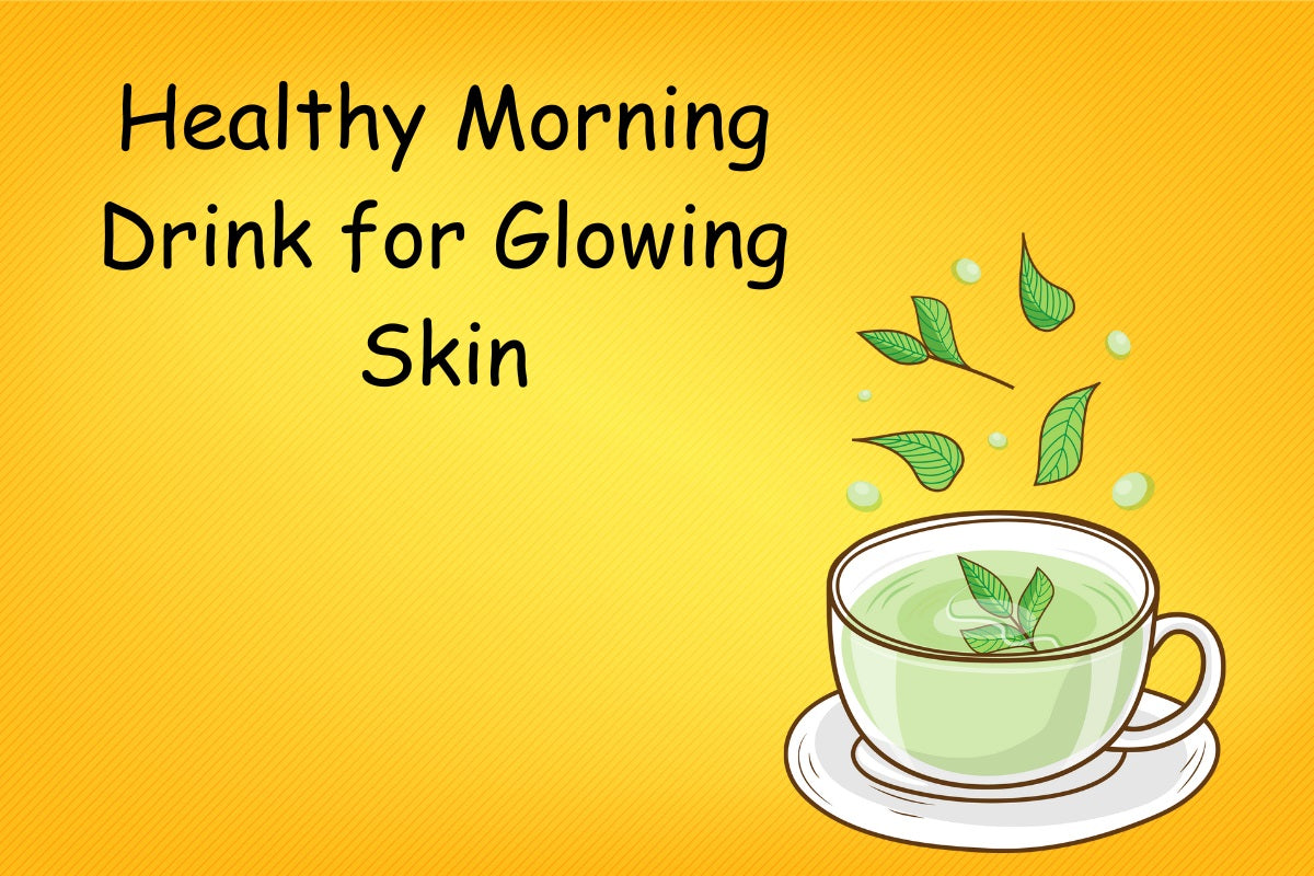 A  cup of herbal morning drink for glowing skin