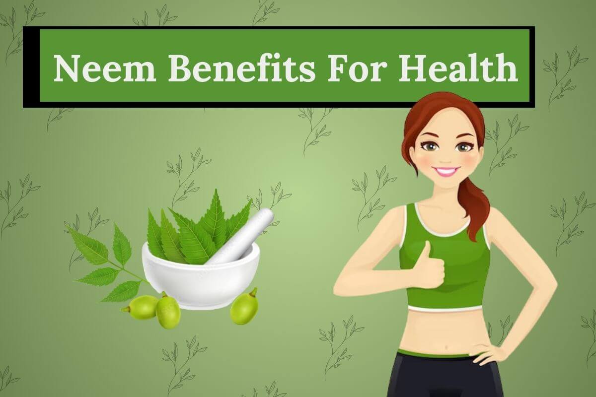 Neem Benefits For Health