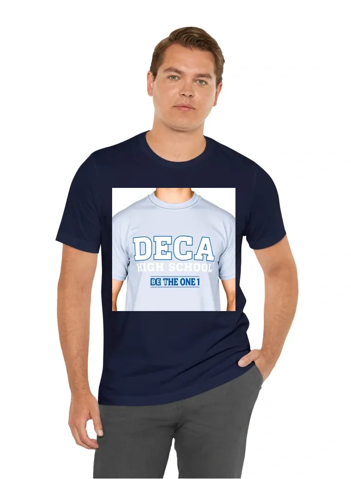I want a T-Shirt with are school name on it witch is Central Cass High School. with the DECA logo "BE THE ONE 1"