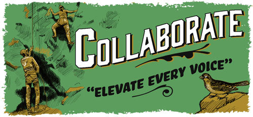 COLLABORATE. ELEVATE EVERY VOICE.