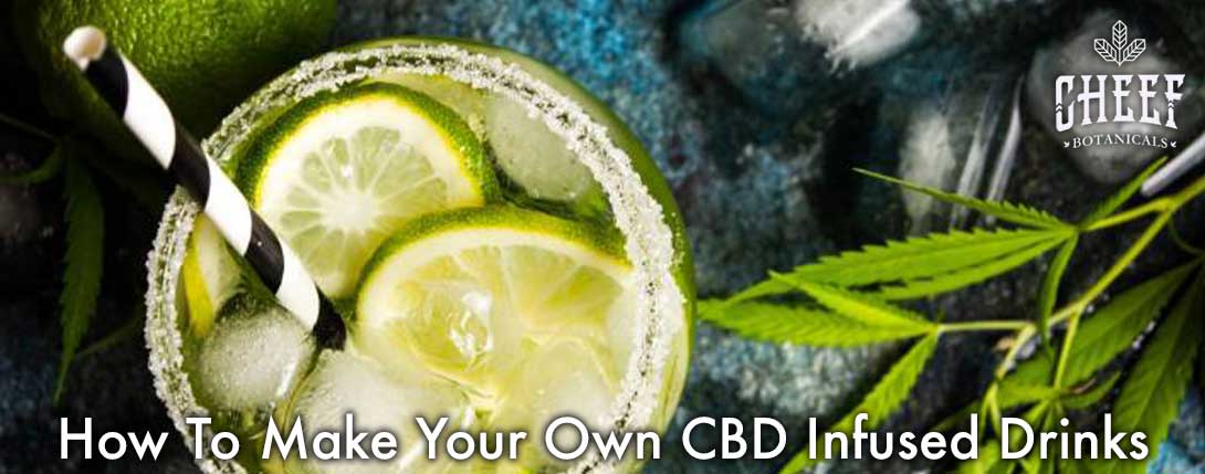 how to make your own CBD infused drinks