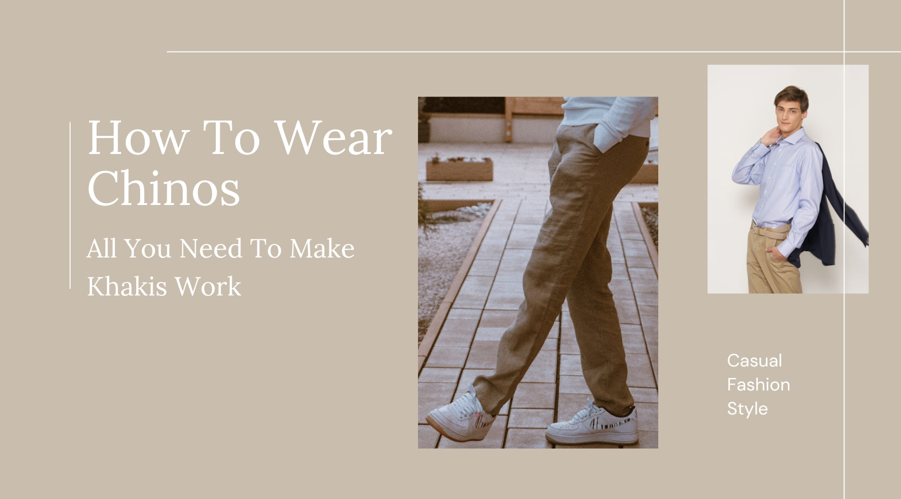How To Wear Chinos: All You Need To Make Khakis Work | Branded10