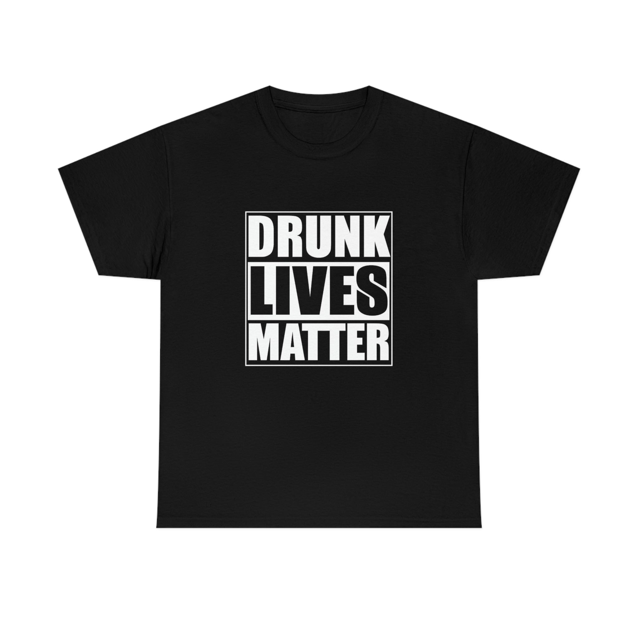 "Drunk Lives Matter" Unisex Cotton Tee - T2FT Tee