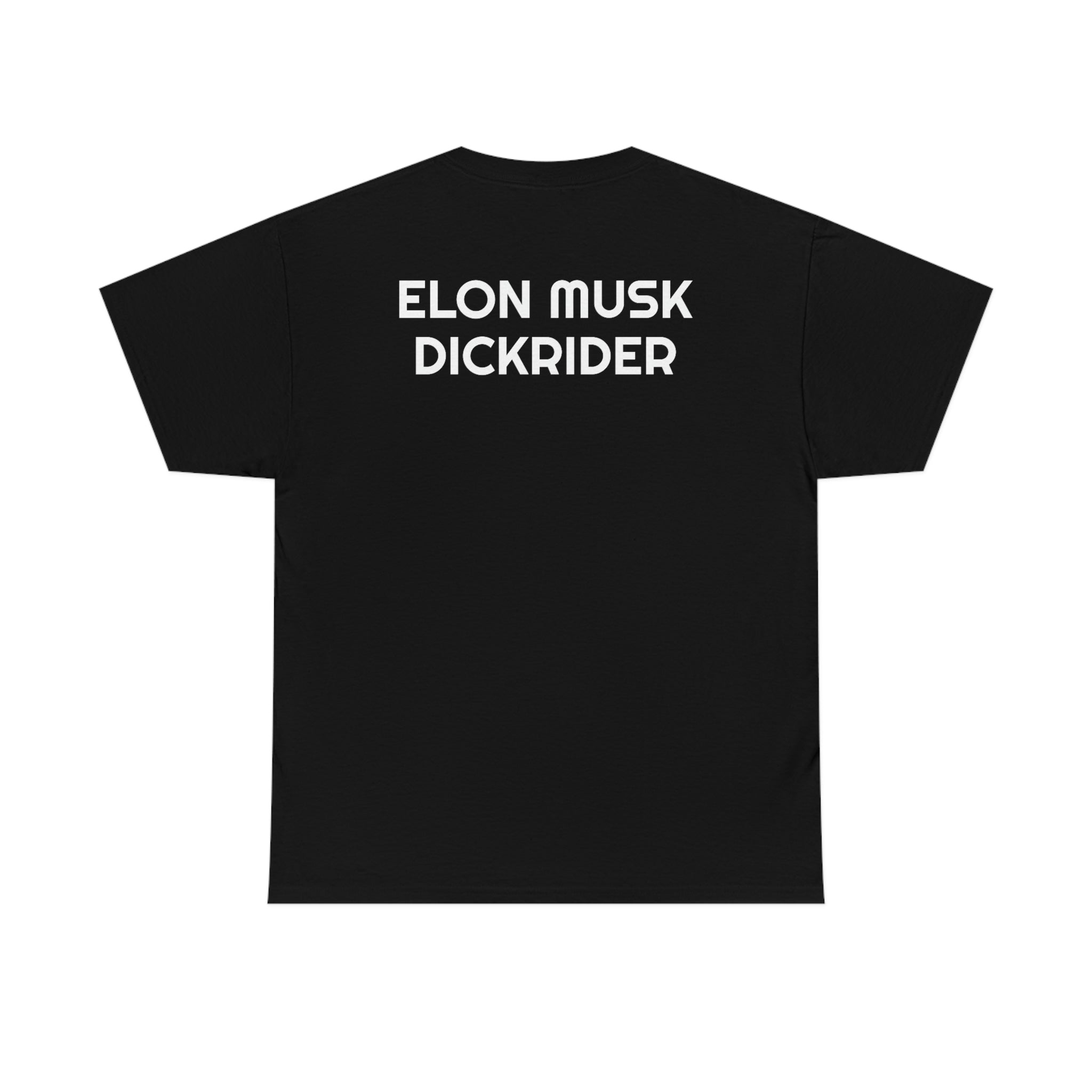 "Elon Musk Dickrider" Unisex Cotton Tee Back Print - T2FT Tee