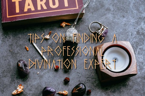 A photo of a pendulum, tea light, crystals, and tarot books with the words "Tips on Finding a Professional Divination Expert" written across it.