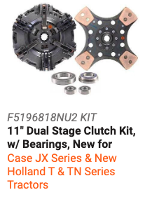 F51996818NU2 KIT 11" Dual Stage Clutch Kit New for Case JX Series & New Holland T & TN Series Tractors