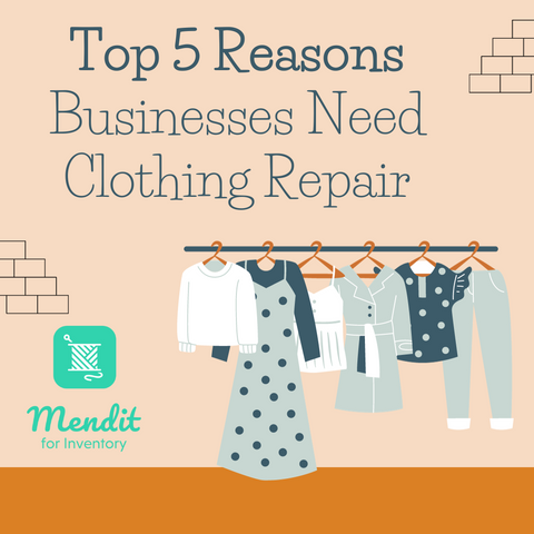 Graphic that says "Top 5 Reasons Businesses Need Clothing Repair".