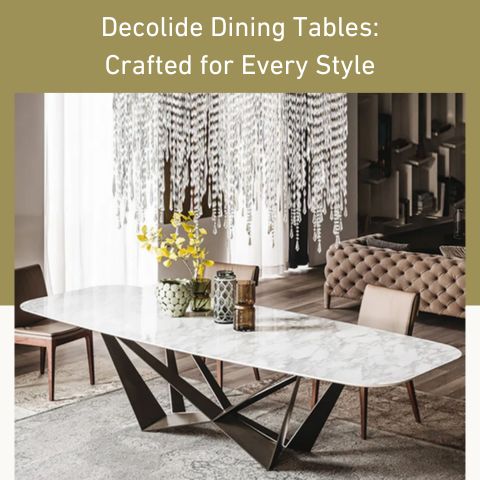 Decolide Dining Tables: Crafted for Every Style