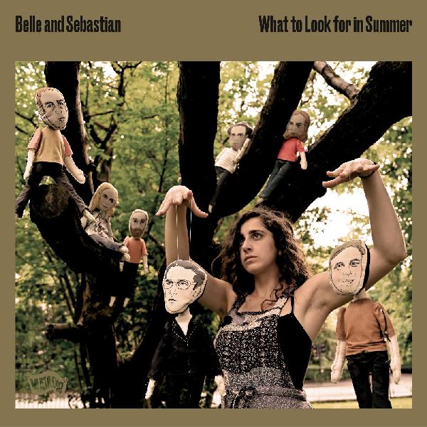 What To Look For In Summer - Belle and Sebastian