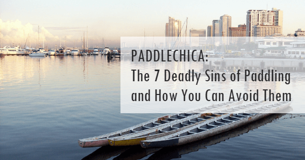 The seven deadly sins of paddling