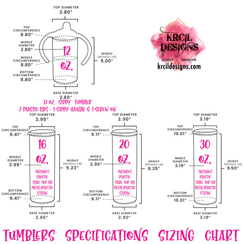 Tumblers Specifications Sizing Chart | Design Your Own Tumblers with Krcil Designs! | Let our custom tumblers do the talking with our collection of personalized tumblers with names to a photo tumbler, make a one-of-a-kind picture collage photo tumbler - the picture-perfect present! Brand your business with our custom logo tumbler they make great business promotional products. Insulated stainless steel tumbler cup include a plastic slide top lid and metal or plastic straw. Customize yours at KrcilDesigns.com