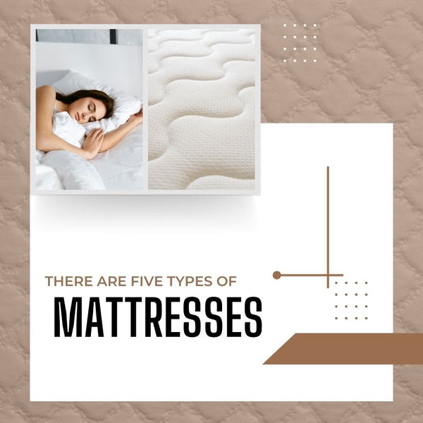 Five type of mattresses