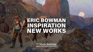 Artist Eric Bowman discusses two of his newest western paintings showing at Medicine Man Gallery