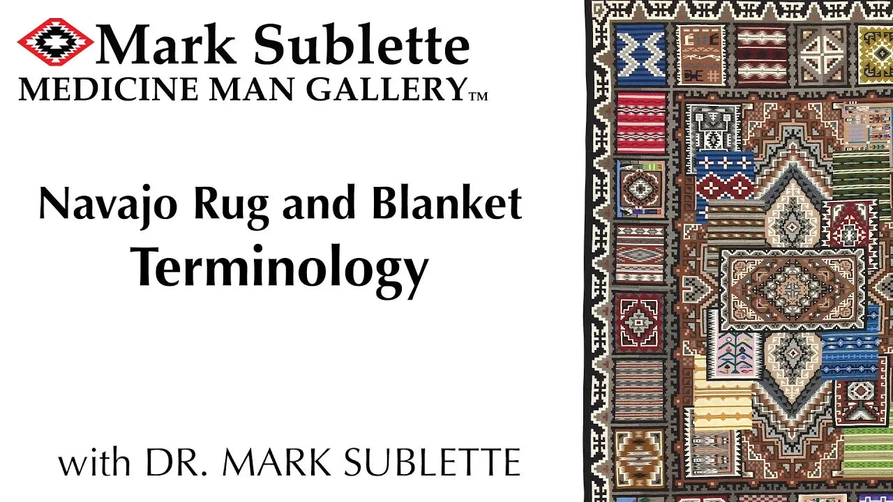 Navajo Rug and Blanket Terminology with Dr. Mark Sublette