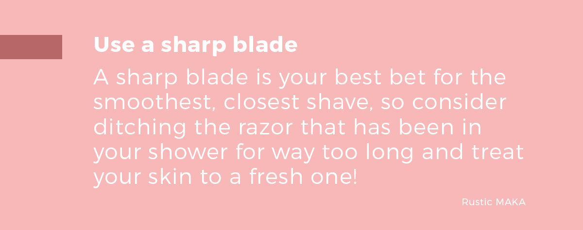 use a sharp blade