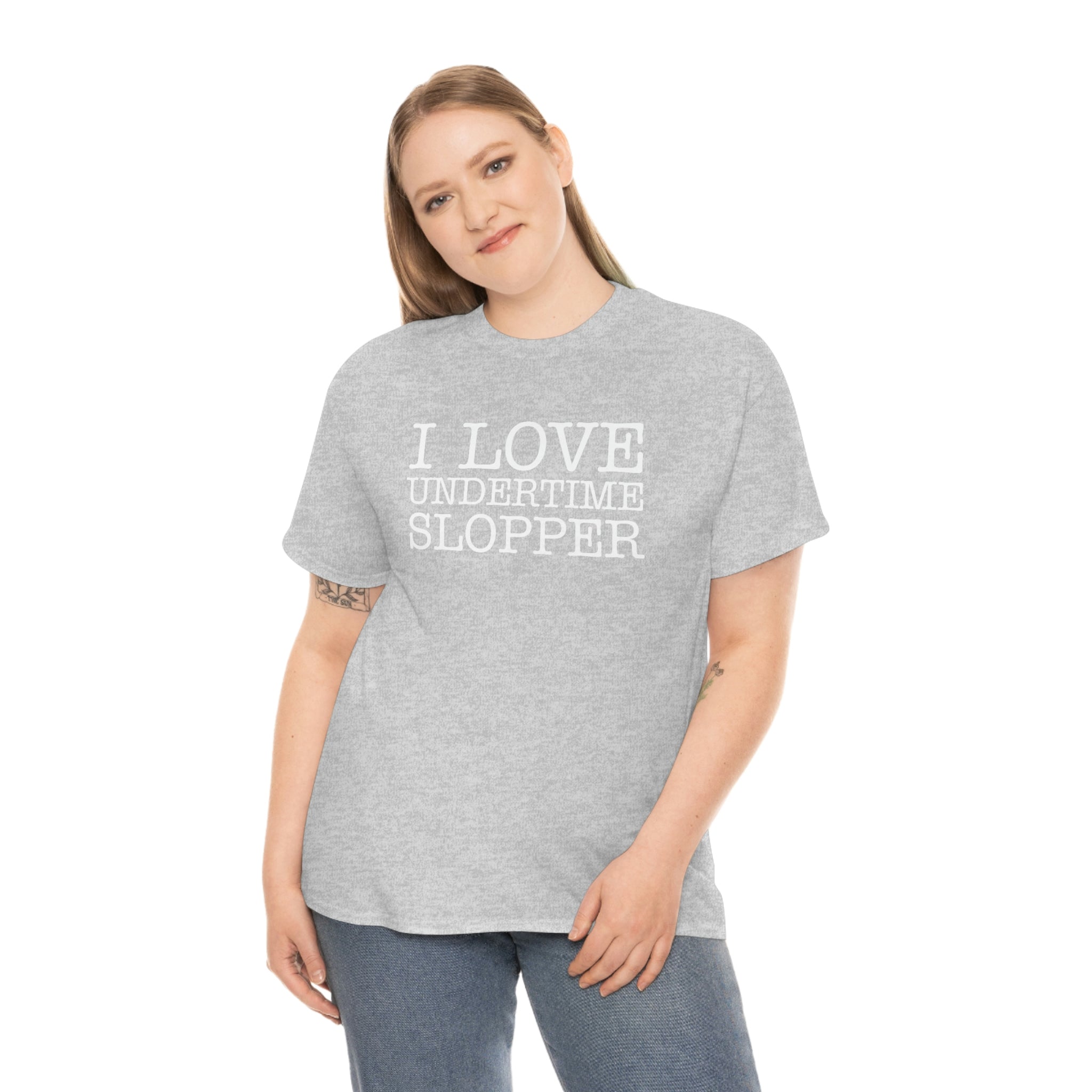I love Undertime Slopper (White Text) | Official Undertime Slopper Mer ...
