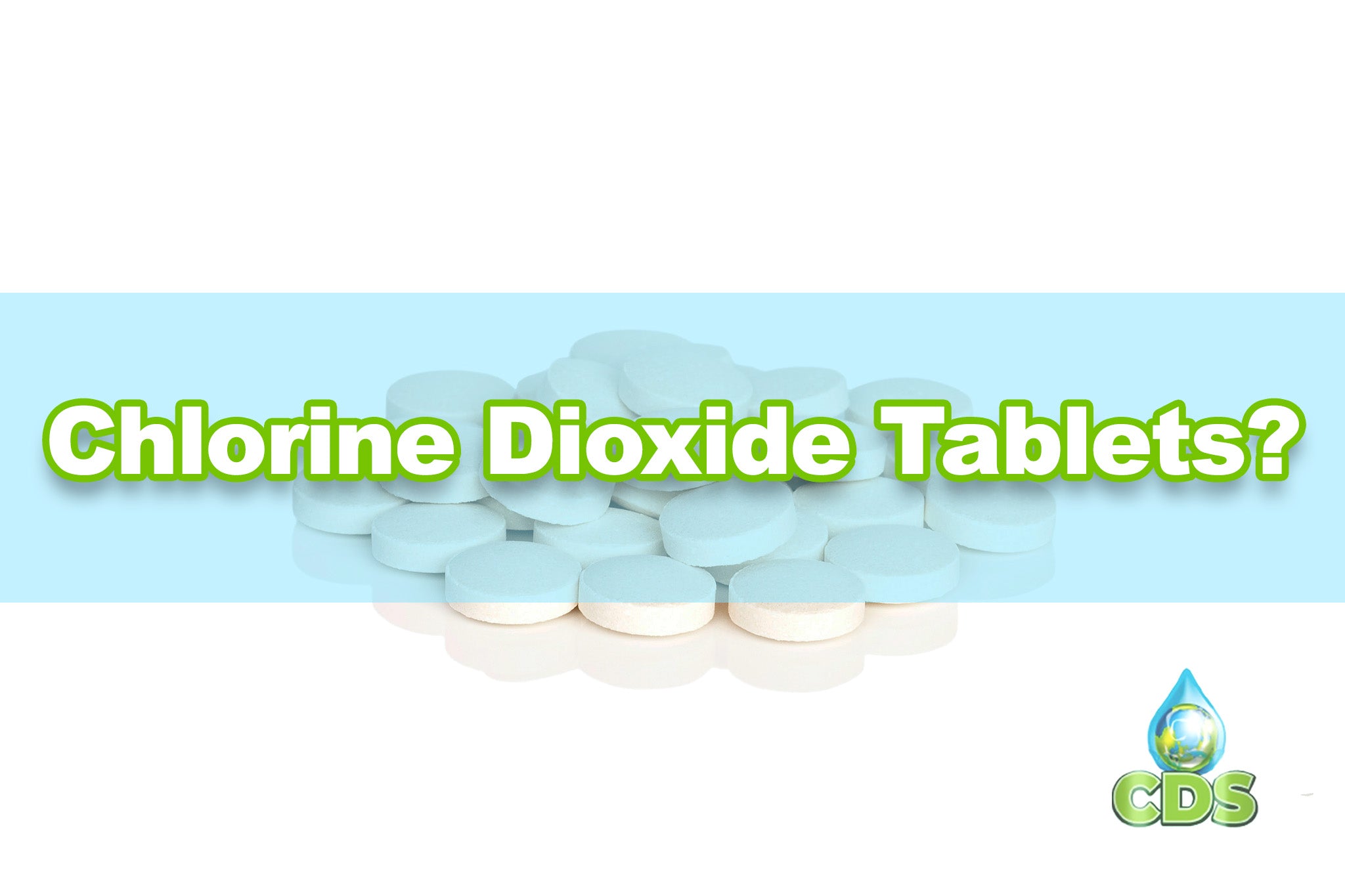 Chlorine Dioxide Tablets or 2 Part Kit?
