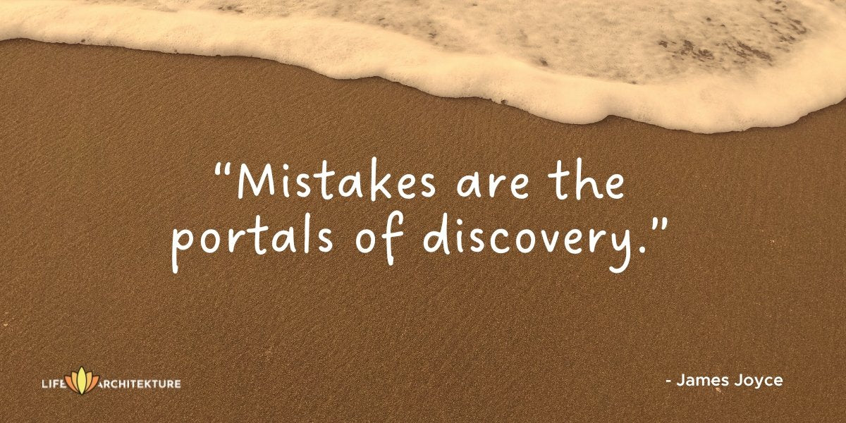 Mistakes are the portals of discovery James Joyce Karma Quotes