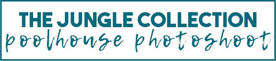 The Jungle Collection poolhouse photoshoot