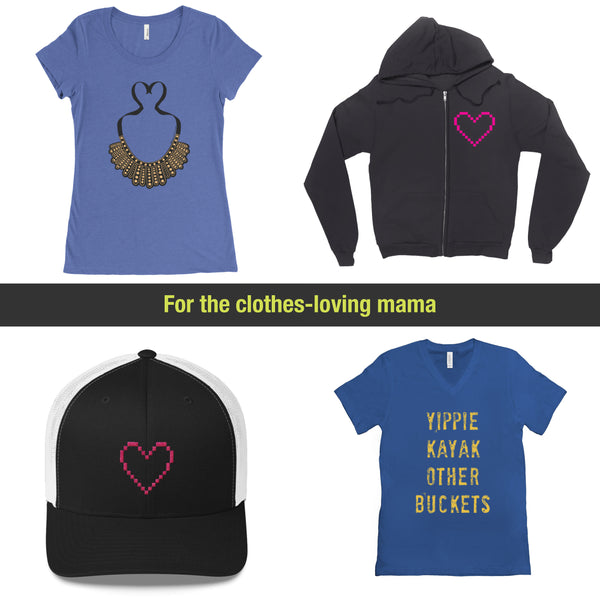 for the clothes-loving mama: RBG dissent collar tee, pixelated heart zip up hoodie, pixelated heart snapback cap, Yippie Kayak Other Buckets tee