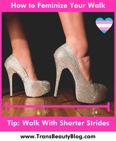 How to Walk Like a Woman as a MtF Trans Woman